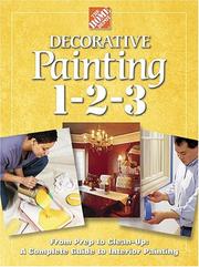 Cover of: Decorative painting 1-2-3: from prep to clean up : a complete guide to interior painting