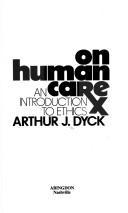 Cover of: On human care: an introduction to ethics