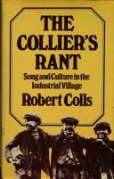 Cover of: The collier's rant: song and culture in the industrial village