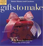 Cover of: Gifts to Make: 365 Beautifully Easy Ideas (Better Homes & Gardens)