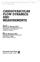 Cardiovascular flow dynamics and measurements