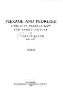 Cover of: Peerage and pedigree: studies in peerage law and family history.