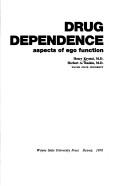 Cover of: Drug dependence: aspects of ego function