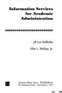 Cover of: Information services for academic administration by J. B. Lon Hefferlin
