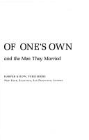 Cover of: A life of one's own: three gifted women and the men they married.