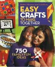 Cover of: Easy crafts to make together: 750 family-fun ideas