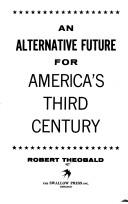 Cover of: An alternative future for America's third century