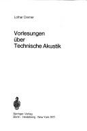 Cover of: Vorlesungen über technische Akustik.