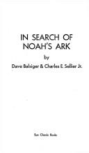 Cover of: In search of Noah's ark by David W. Balsiger