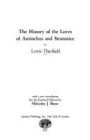 Cover of: The history of the loves of Antiochus and Stratonice.