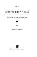 The strong brown god by Ted Morgan