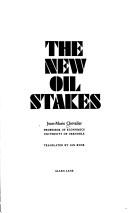 Cover of: The new oil stakes