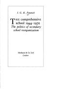 The comprehensive school 1944-1970 by I. G. K. Fenwick