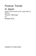 Cover of: Postwar trends in Japan: studies in commemoration of Rev. Aloysius Miller, S. J.