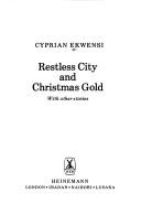 Restless city ; and, Christmas gold, with other stories