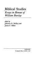 Biblical studies by William Barclay, Johnston R. McKay, James F. Miller