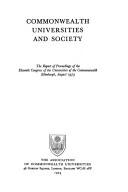 Commonwealth universities and society : the report of the proceedings of the Eleventh Congress of the Universities of the Commonwealth, Edinburgh, August 1973