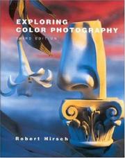 Cover of: Exploring color photography by Robert Hirsch