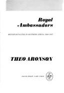 Cover of: Royal ambassadors: British royalties in Southern Africa 1860-1947