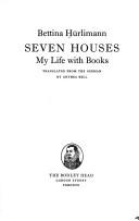 Cover of: Seven houses: my life with books