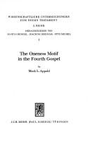 The oneness motif in the fourth gospel by Mark L. Appold
