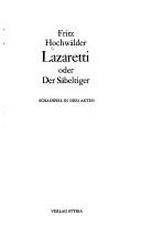Cover of: Lazaretti: oder, Der Säbeltiger : Schauspiel in 3 Akten