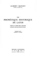 Cover of: La phonétique historique du latin dans le cadre des langues indo-européennes