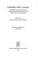 Cover of: Gesellschaft, Kultur, Literatur: Rezeption und Originalität im Wachsen einer europäischen Literatur und Geistigkeit : Beiträge Luitpold Wallach gewidmet