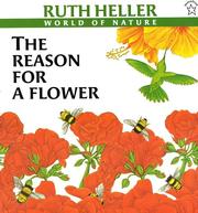 Cover of: The Reason for a Flower (World of Nature) by Ruth Heller