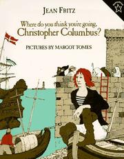 Cover of: Where Do You Think You're Going, Christopher Columbus? by Jean Fritz