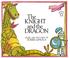 Cover of: The Knight and the Dragon (Paperstar Book)