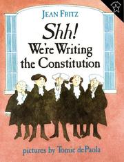 Cover of: Shh! We're Writing the Constitution by Jean Fritz
