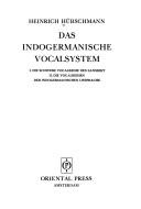 Das indogermanische Vocalsystem by Heinrich Hübschmann