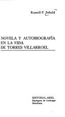 Novela y autobiografía en la Vida de Torres Villarroel by Russell P. Sebold