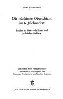 Cover of: Die fränkische Oberschicht im 6. Jahrhundert: Studien zu ihrer rechtl. u. polit. Stellung