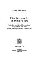Cover of: Från fädernejorden till förfäders land: Estlandssvenskt bondfolks rymningar till Stockholm 1811-1834 : motiv, frekvens, personliga konsekvenser