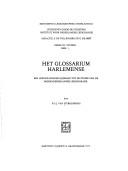 Cover of: Het Glossarium Harlemense: een lexicologische bijdrage tot de studie van de middelnederlandse lexicografie