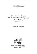 Documents et études sur les institutions de Byzance, 7e-15e s.