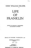 Cover of: Life of Franklin by John William Draper