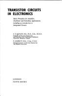 Transistor circuits in electronics : basic principles for amplifier, oscillator and switching applications, including an introduction to integrated circuits