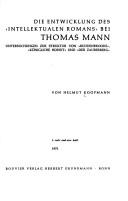 Cover of: Die Entwicklung des intellektualen Romans bei Thomas Mann: Untersuchungen zur Struktur von Buddenbrooks, Königliche Hoheit und Der Zauberberg.