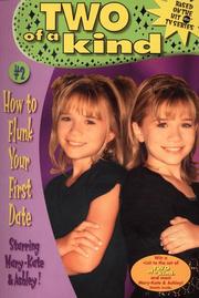 Cover of: How to Flunk Your First Date (Two of a Kind, No. 2)