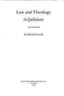 Law and theology in Judaism by David Novak