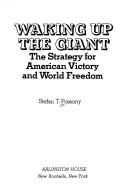 Cover of: Waking up the giant: the strategy for American victory and world freedom