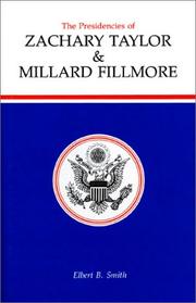 Cover of: The presidencies of Zachary Taylor & Millard Fillmore