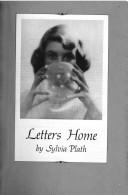 Letters Home by Sylvia Plath