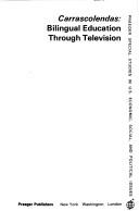 Cover of: Carrascolendas: bilingual education through television