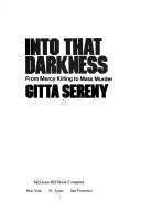 Cover of: Into that darkness by Gitta Sereny