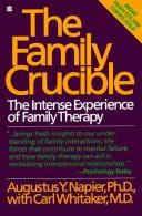 The family crucible by Augustus Napier, Augustus Y. Napier, Carl Whitaker