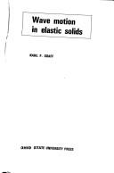 Cover of: Wave motion in elastic solids by Karl F. Graff